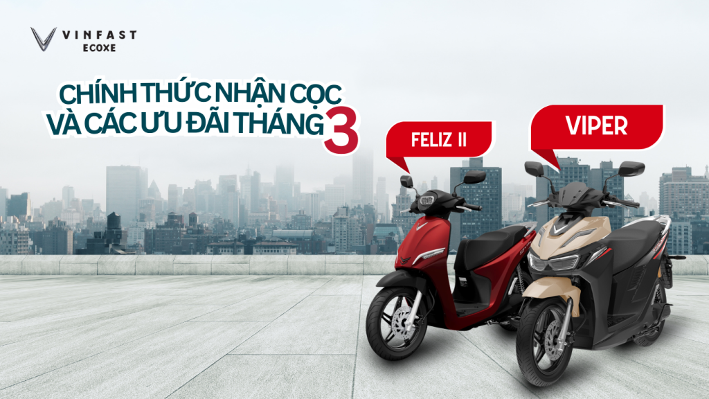 Nhận đặt cọc Feliz II & Viper: Ưu đãi tháng 3 Ecoxe