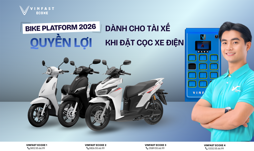 Bike Platform 2026 tại VinFast Ecoxe: Quyền lợi dành cho tài xế khi đặt cọc xe điện