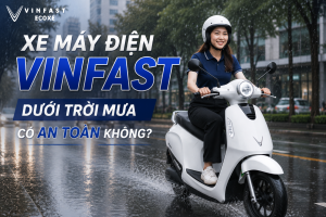 Đi xe máy điện VinFast dưới trời mưa có an toàn không? Thông tin mới nhất 2026