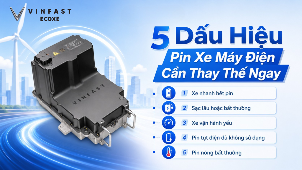 5 Dấu Hiệu Pin Xe Máy Điện Cần Thay Thế Ngay