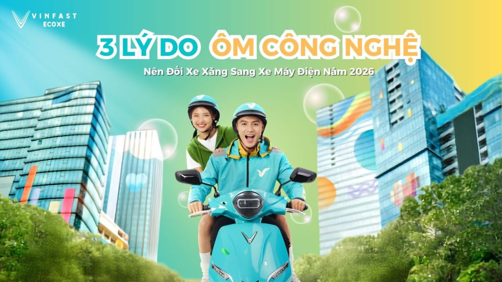 Xe Ôm Công Nghệ chuyển sang xe máy điện năm 2026