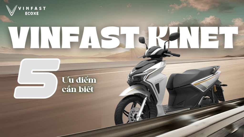 VinFast Kinet có đáng mua trước khi chốt xe