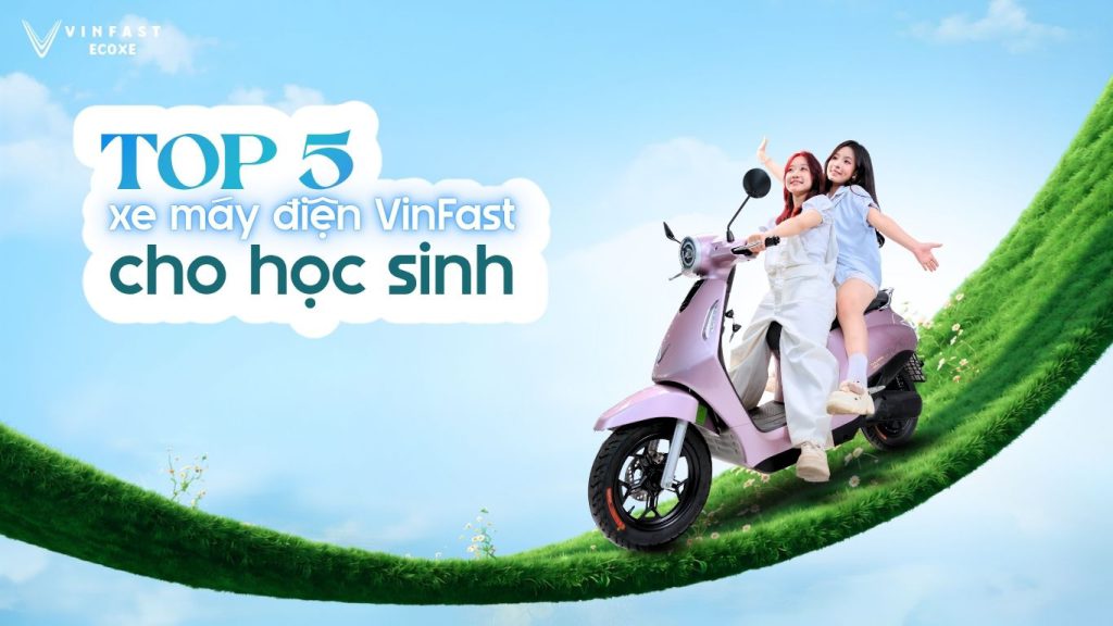 Xe máy điện Vinfast Đông Anh top 5 mẫu cho học sinh năm 2026