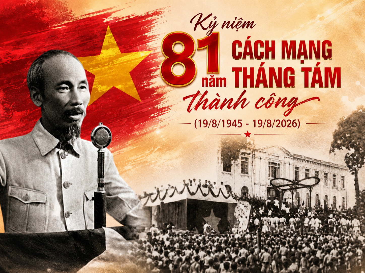 KỶ NIỆM 81 NĂM CÁCH MẠNG THÁNG TÁM THÀNH CÔNG (19/8/1945 - 19/8/2026)