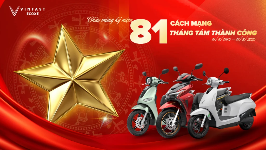 VinFast Ecoxe trân trọng chào mừng kỷ niệm 81 năm Cách mạng Tháng Tám thành công (19/8/1945 – 19/8/2026).