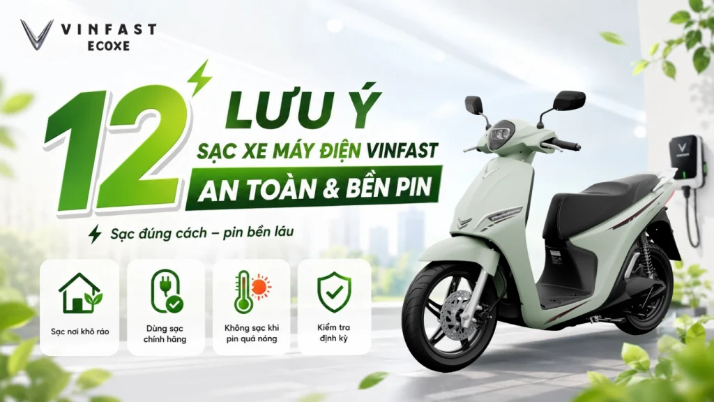 lưu ý sạc xe máy điện VinFast an toàn