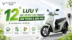 lưu ý sạc xe máy điện VinFast an toàn