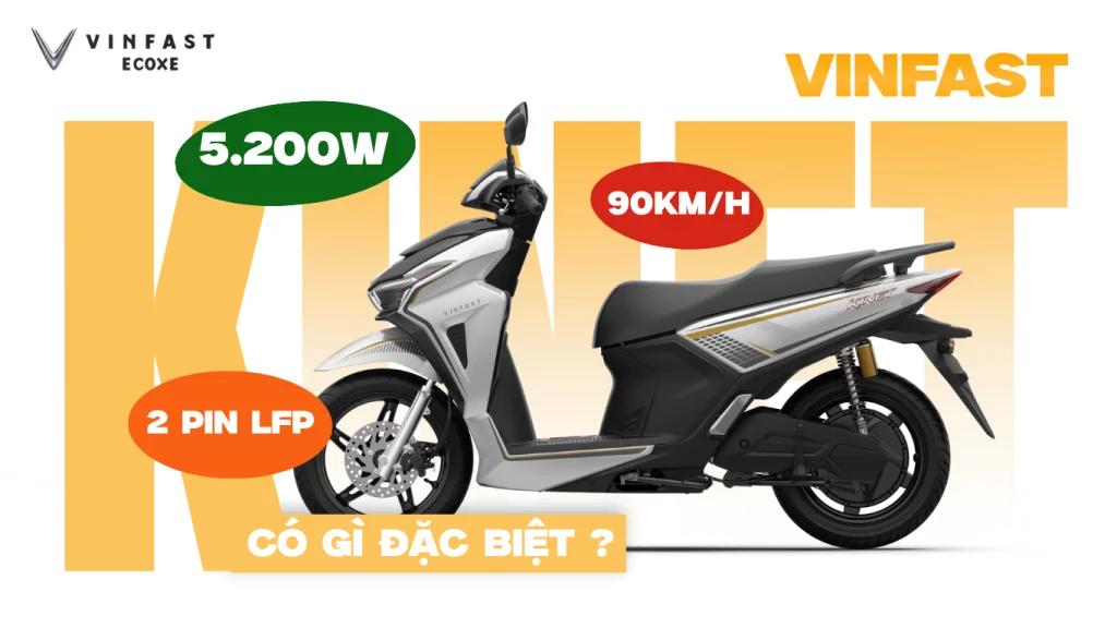 VinFast Kinet có gì nổi bật?
