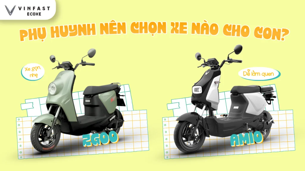 Amio và Zgoo phụ huynh chọn xe nào cho con