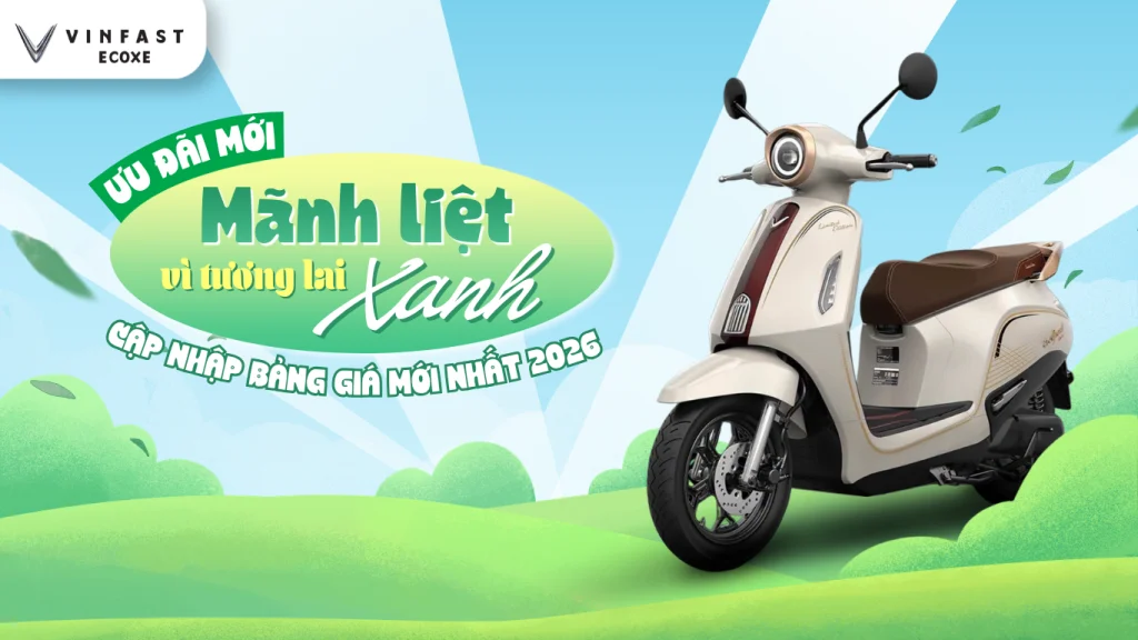 Giá xe máy điện VinFast mới nhất sau ưu đãi "Vì Tương Lai Xanh" lần 2
