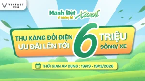 VinFast triển khai Vì Tương Lai Xanh lần 2: Ưu đãi tới 6 Triệu
