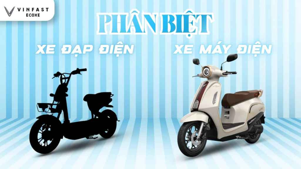Phân biệt xe đạp điện và xe máy điện