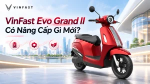 VinFast Evo Grand II Có Nâng Cấp Gì Mới?